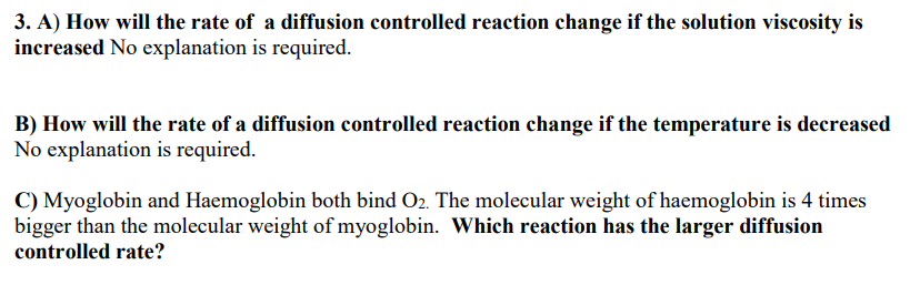 Solved 3. A) How will the rate of a diffusion controlled | Chegg.com