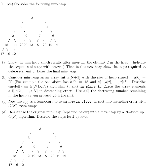Solved (15 pts) Consider the following min-heap. 3 / 8 4 / | Chegg.com