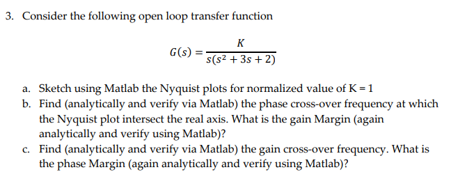Solved 3. Consider the following open loop transfer function | Chegg.com