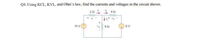 Solved Using KCL, KVL, And Ohm's Law, Find The Currents And | Chegg.com