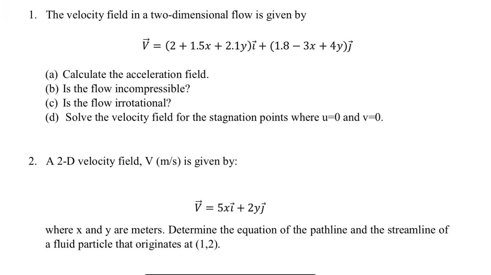 Solved 1. The velocity field in a two-dimensional flow is | Chegg.com