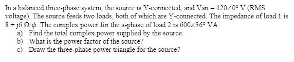 Solved In A Balanced Three-phase System, The Source Is | Chegg.com