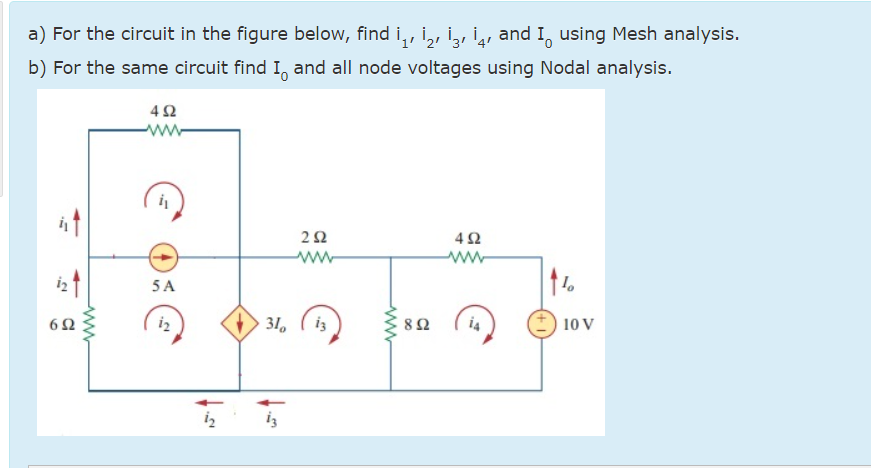 Solved a) For the circuit in the figure below, find in, 12, | Chegg.com