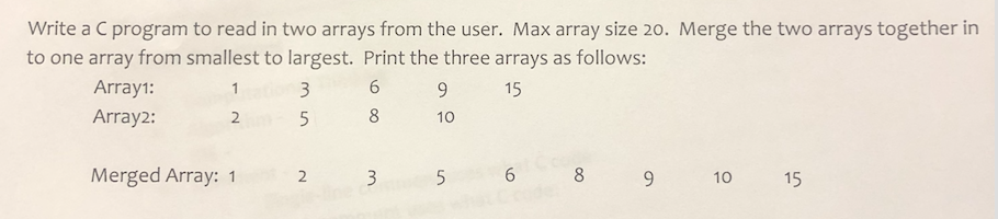 Solved Write a C program to read in two arrays from the | Chegg.com