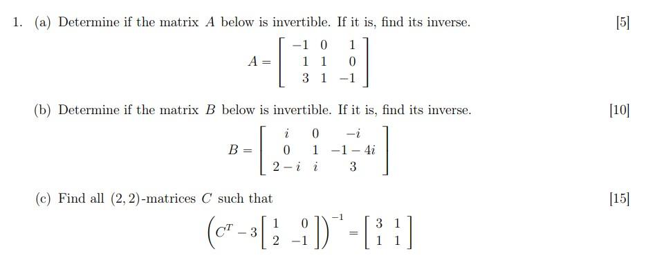 Solved 1. (a) Determine if the matrix A below is invertible. | Chegg.com