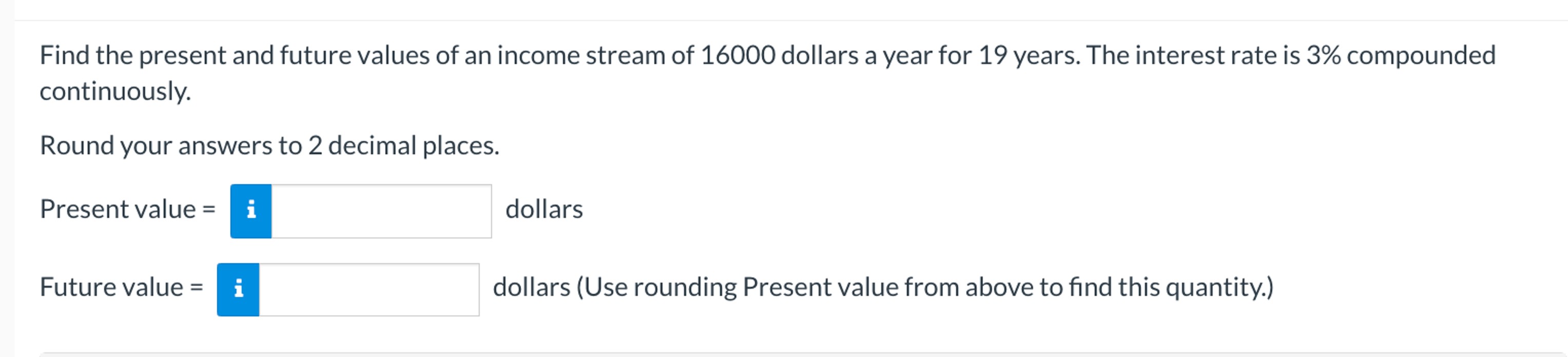 Solved Find the present and future values of an income | Chegg.com