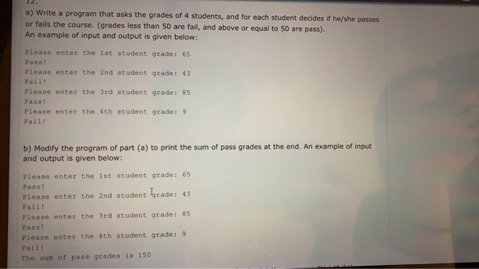 Solved a) Write a program that asks the grades of 4 | Chegg.com
