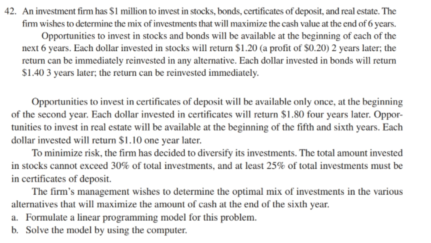 Solved 42. An investment firm has 1 million to invest in