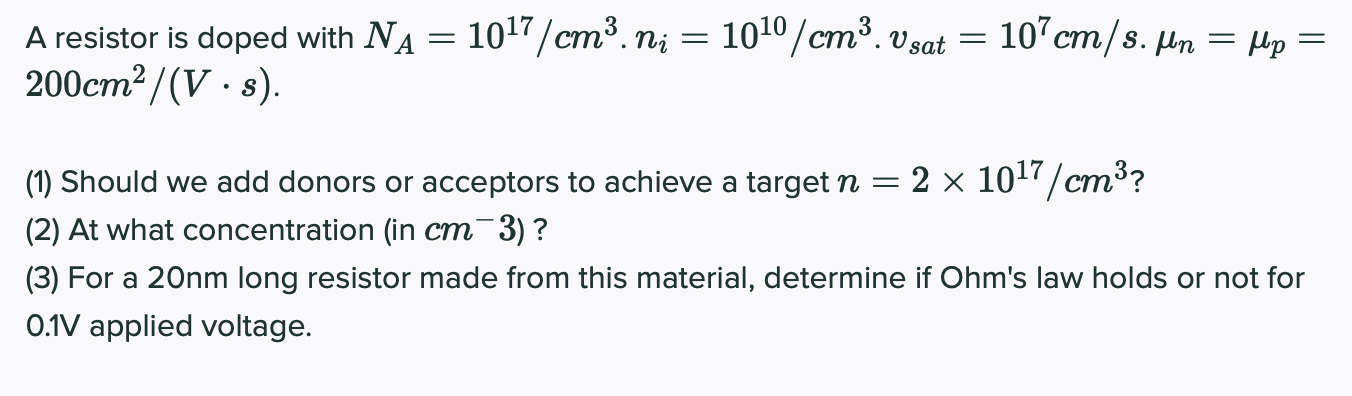Solved A Resistor Is Doped With Na 107 Cm Mi 0cm Chegg Com
