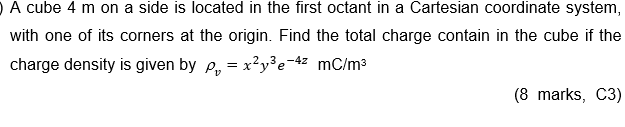 Solved A cube 4 m on a side is located in the first octant | Chegg.com