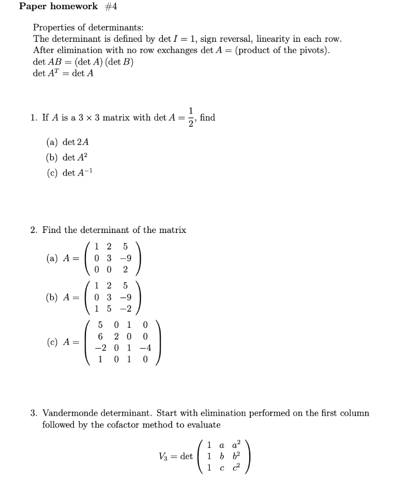 Solved Paper Homework #4 Properties Of Determinants: The | Chegg.com