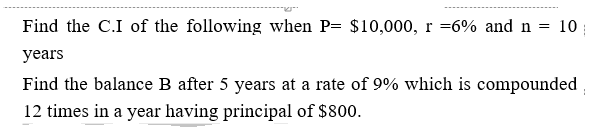 Solved 10 Find the C.I of the following when P= $10,000, r | Chegg.com