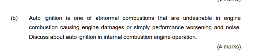 Solved (b) ) Auto Ignition Is One Of Abnormal Combustions | Chegg.com