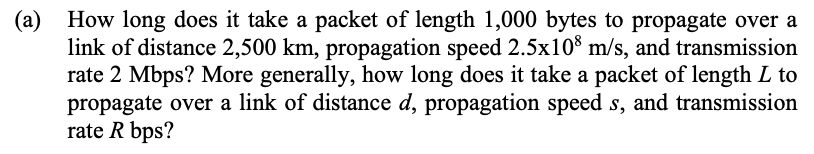 Solved (a) How long does it take a packet of length 1,000 | Chegg.com