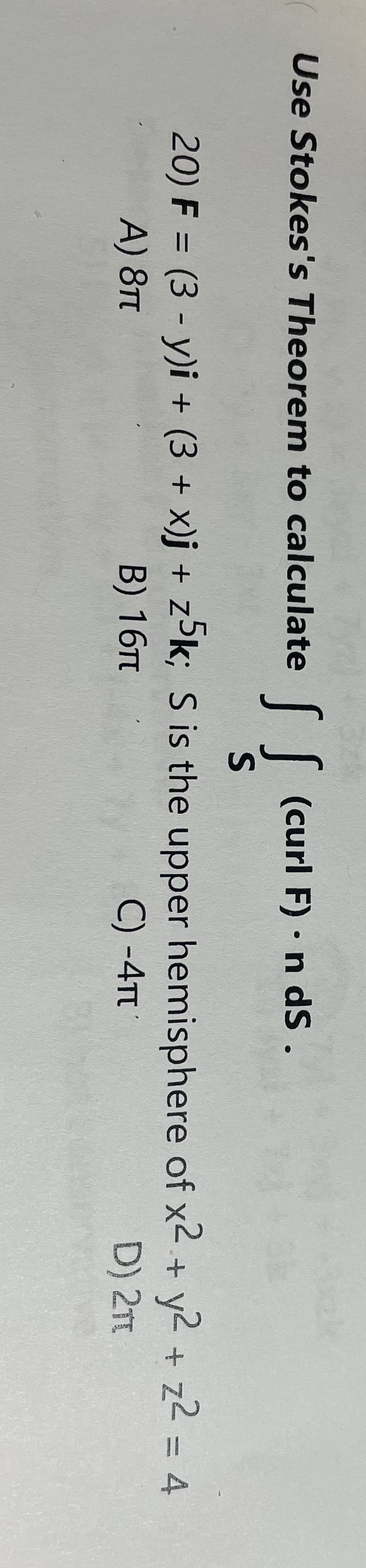 Solved Use Stokess Theorem To Calculate ∬s Curl F ⋅n Ds