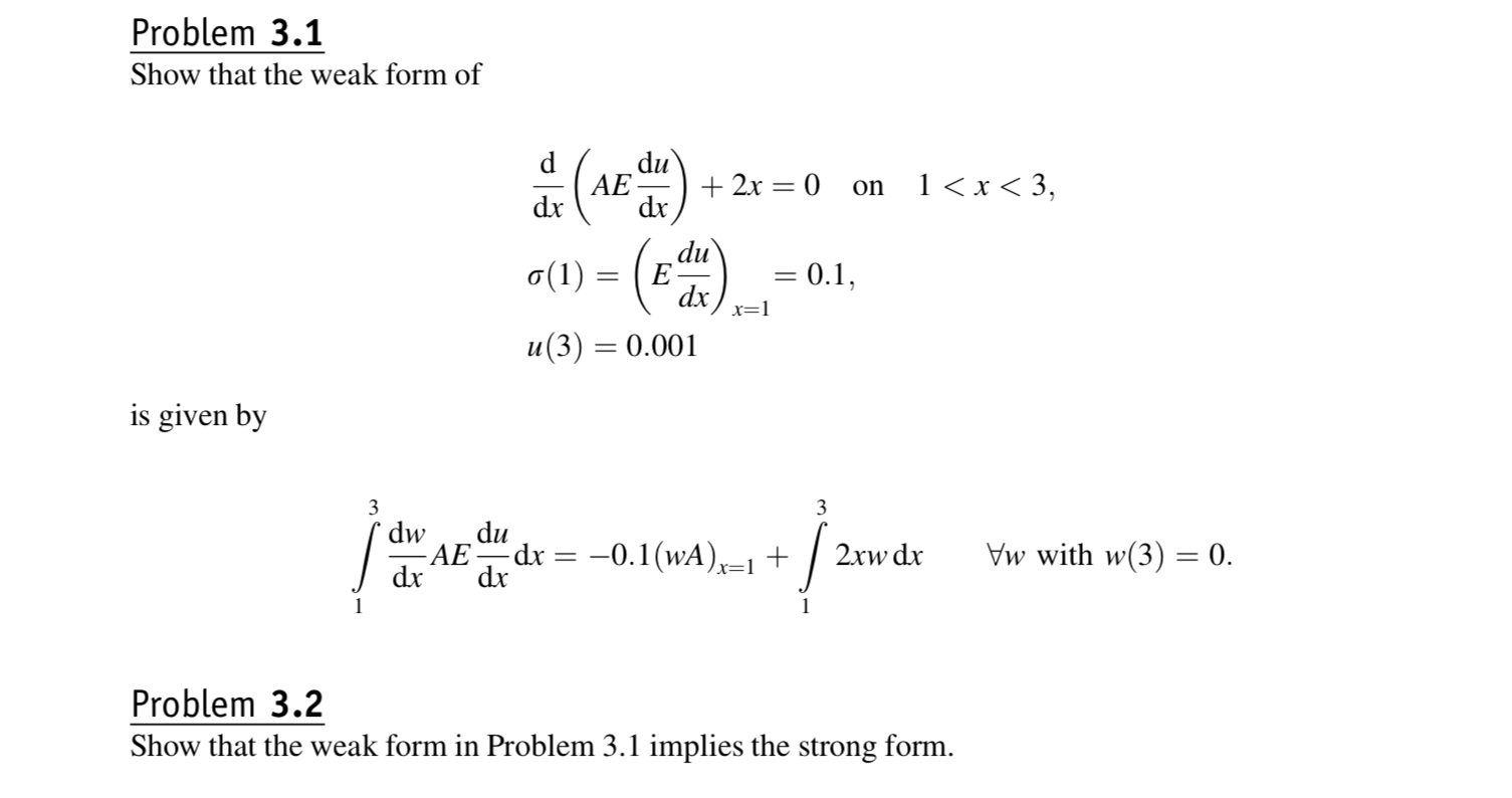 Solved Problem 3.1 Show that the weak form of dxd(AE | Chegg.com