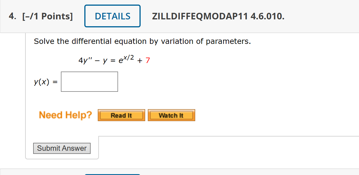 Solved 4. \\( [-/ 1 \\) Points \\( ] \\) ZILLDIFFEQMODAP11 | Chegg.com