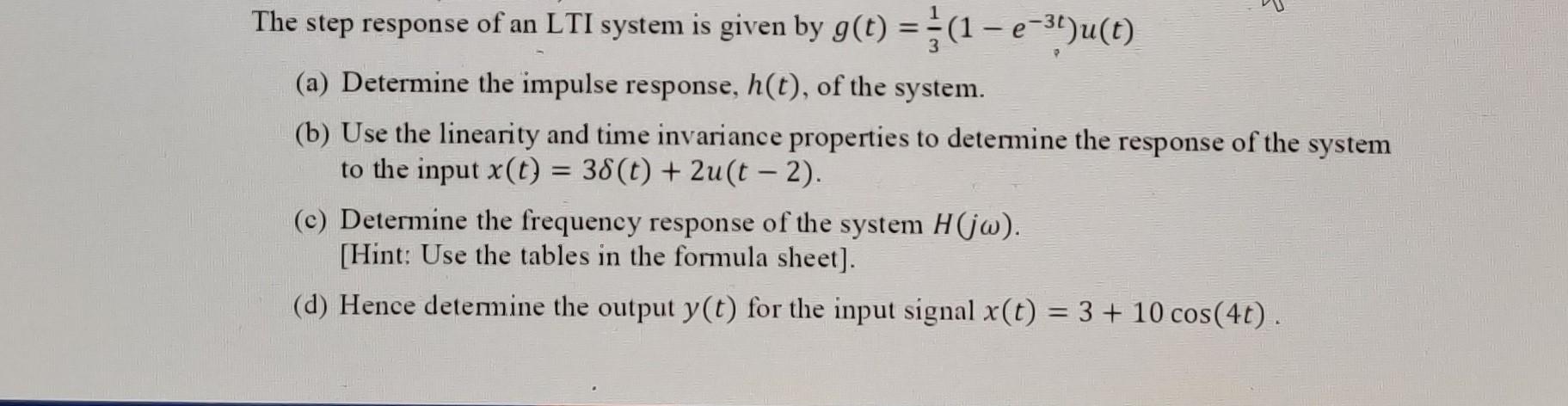 Solved The step response of an LTI system is given by g(t) = | Chegg.com