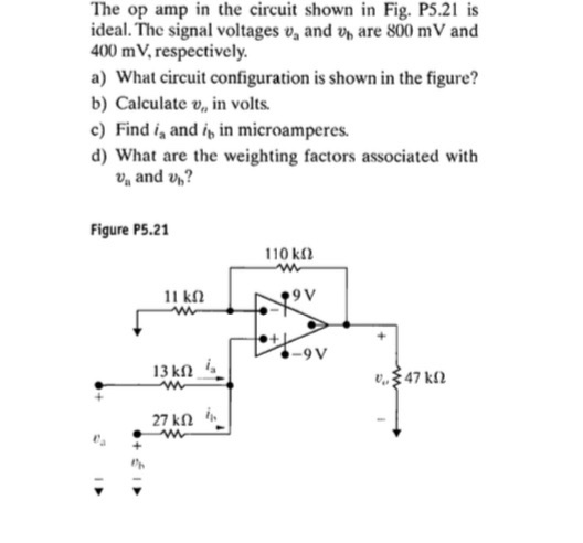 Solved The op amp in the circuit shown in Fig. P5.21 is | Chegg.com