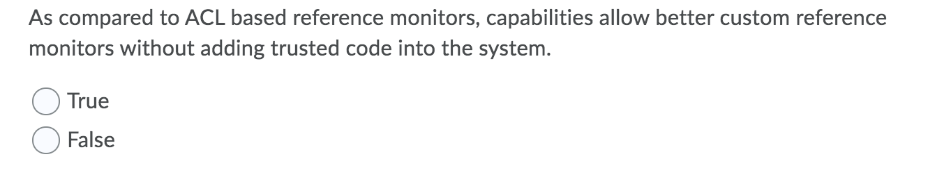 Solved As compared to ACL based reference monitors, | Chegg.com
