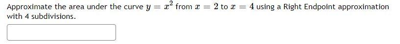 Solved Approximate the area under the curve y = x2 from 2 = | Chegg.com