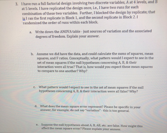 3. I have run a full factorial design involving two | Chegg.com