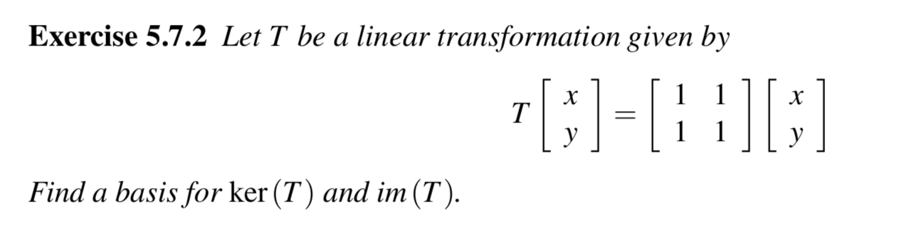 Solved Exercise 5.7.2 Let T be a linear transformation given | Chegg.com