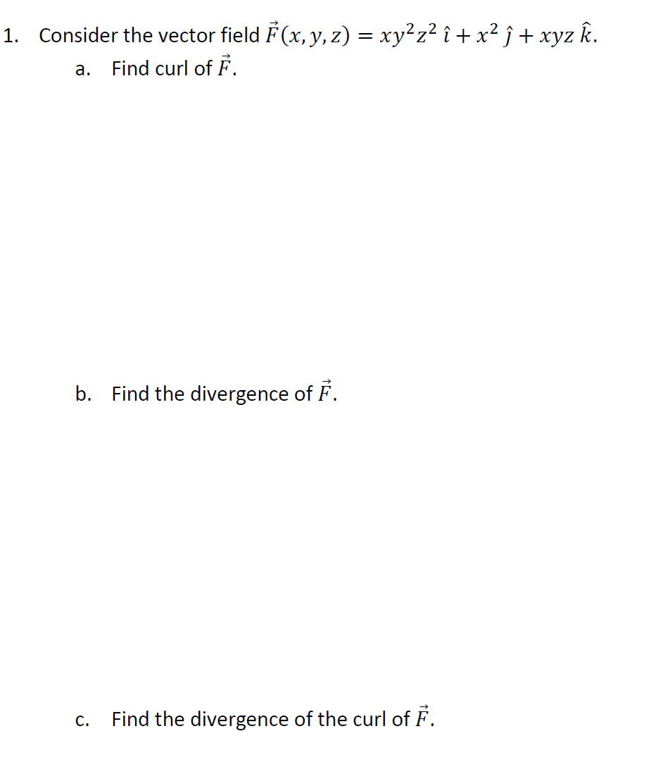 Solved 1 Consider The Vector Field F X Y Z Xy2z2 I Chegg Com