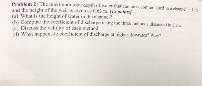 Solved the maximum total depth of water that can be | Chegg.com