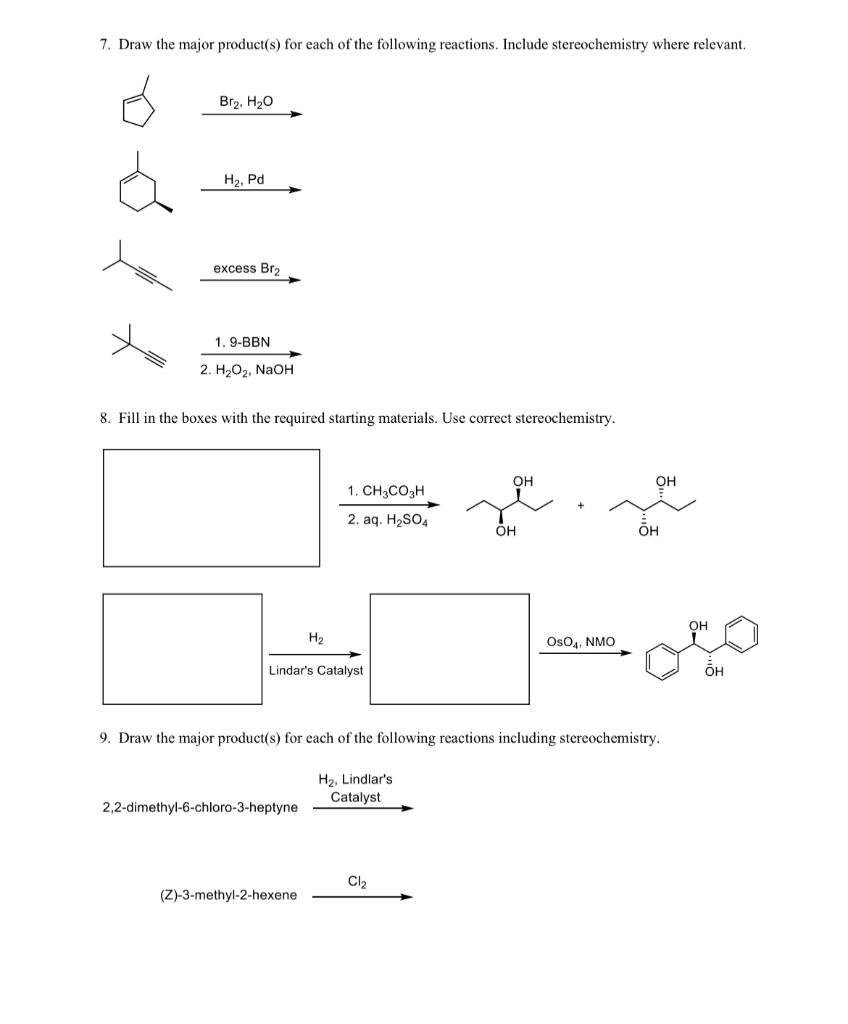 Solved 7. Draw the major product(s) for each of the | Chegg.com