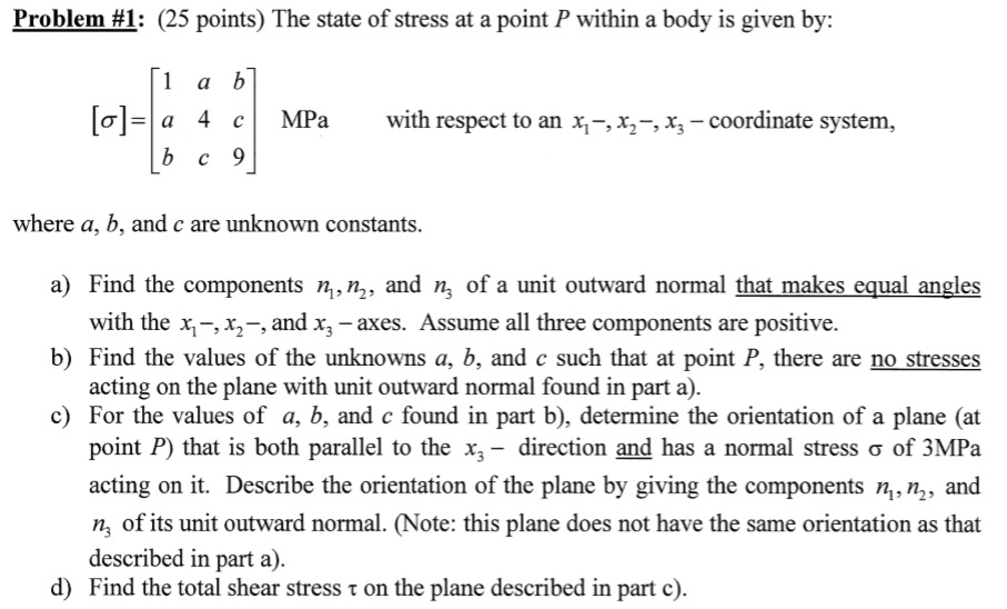 Solved Problem #1: (25 points) The state of stress at a | Chegg.com