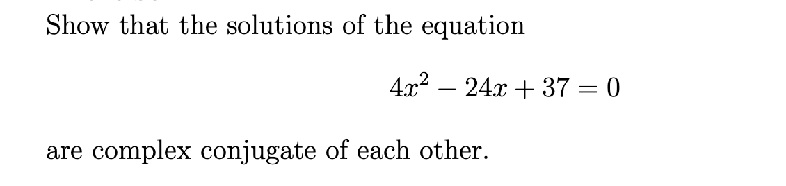 Solved Show that the solutions of the equation 4x2 – 24x + | Chegg.com
