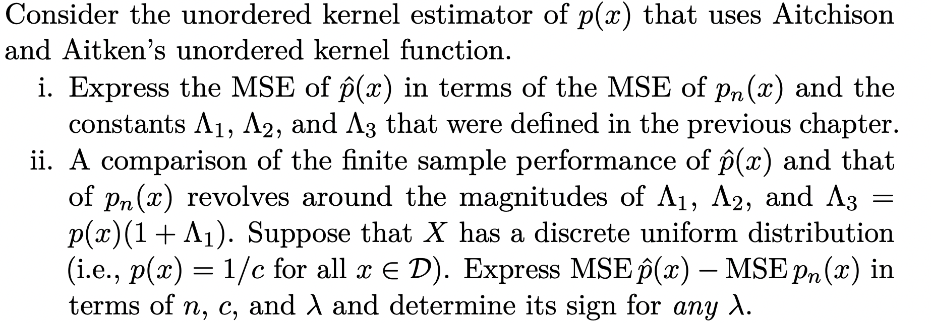 Solved Consider the unordered kernel estimator of p(x) that | Chegg.com