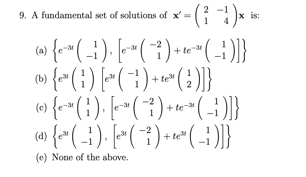 Solved 9. A fundamental set of solutions of x' = (1 4 x