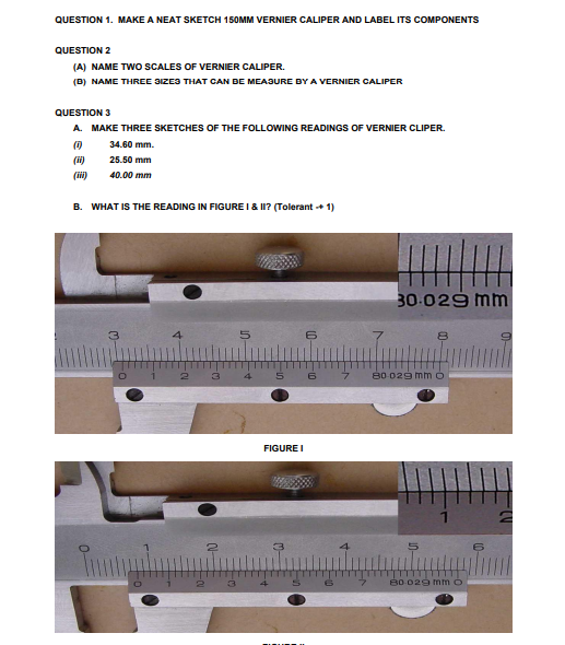 Solved QUESTION 1. MAKE A NEAT SKETCH 150MM VERNIER CALIPER