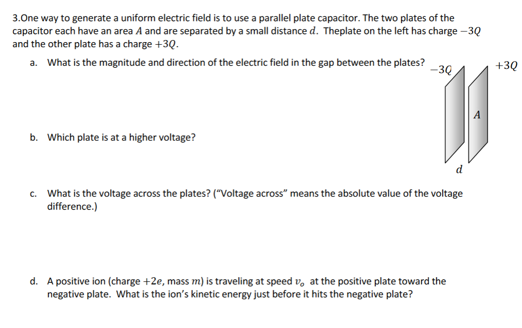 Solved 3.One way to generate a uniform electric field is to | Chegg.com