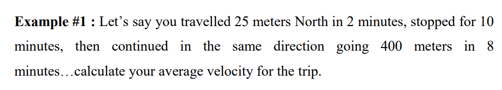 Solved Example #1 : Let's say you travelled 25 meters North | Chegg.com