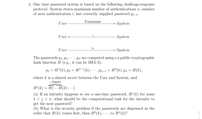 Solved 4. One time password system is based on the following | Chegg.com