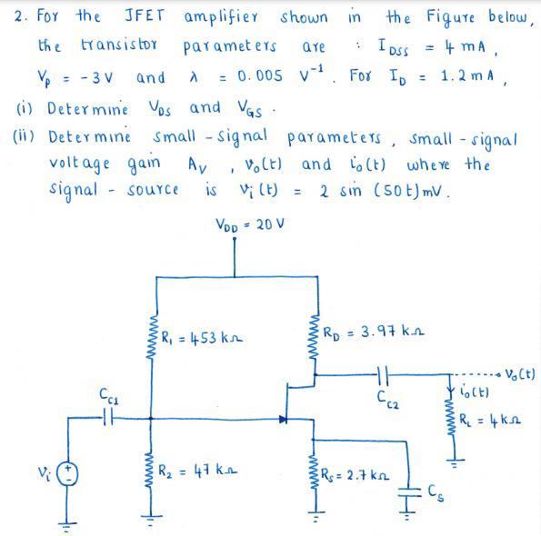 Solved 2. For the JFET amplifier shown in the Figure below, | Chegg.com