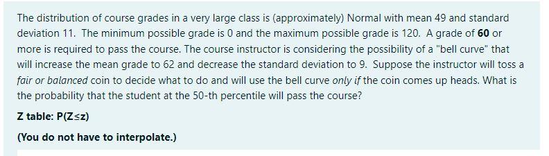 Solved The distribution of course grades in a very large | Chegg.com