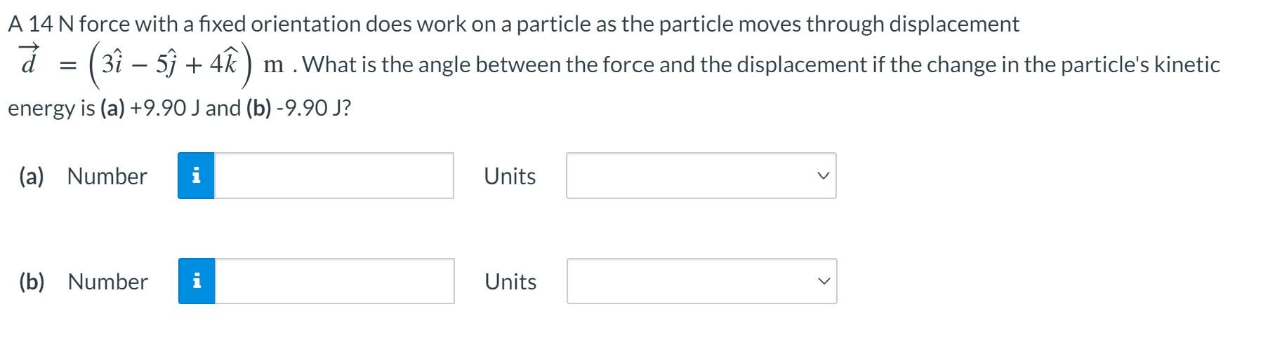 A 14 N Force With A Fixed Orientation Does Work On A Chegg Com