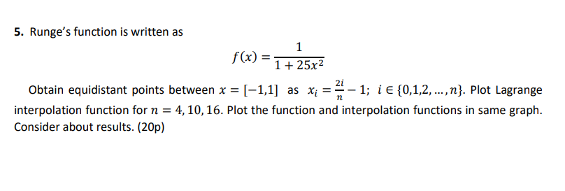 Solved = 5. Runge's function is written as 1 f(x) 1 + 25x2 | Chegg.com