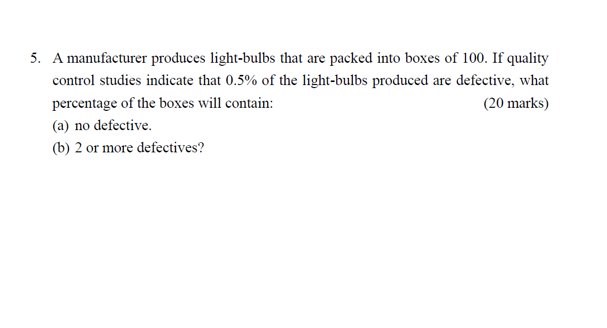 Solved 5. A manufacturer produces lightbulbs that are