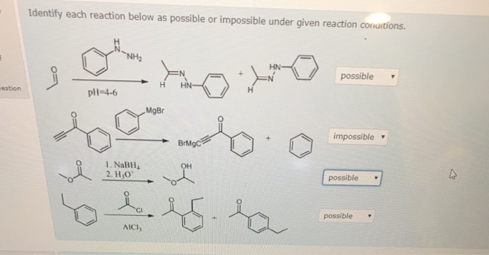 Solved Identify each reaction below as possible or | Chegg.com