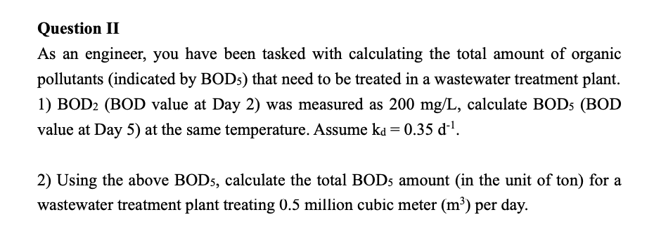 Solved BOD5 BOD2 (BOD ﻿value at ﻿Day 2) ﻿was measured | Chegg.com