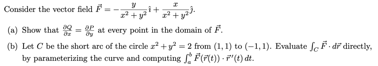 Solved Consider the vector field F=−x2+y2y ^+x2+y2x ^. (a) | Chegg.com