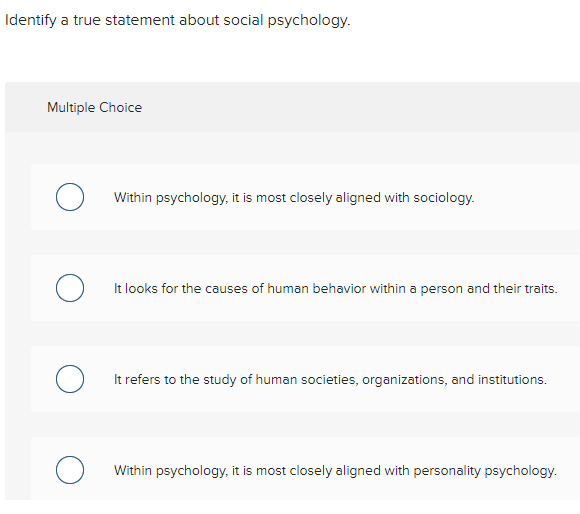 which statement concerning research questions in social psychology is false