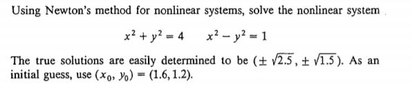 Solved Using Newton's method for nonlinear systems, solve | Chegg.com