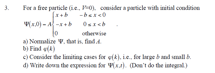 Solved 3. For A Free Particle (i.e., V=0), Consider A | Chegg.com