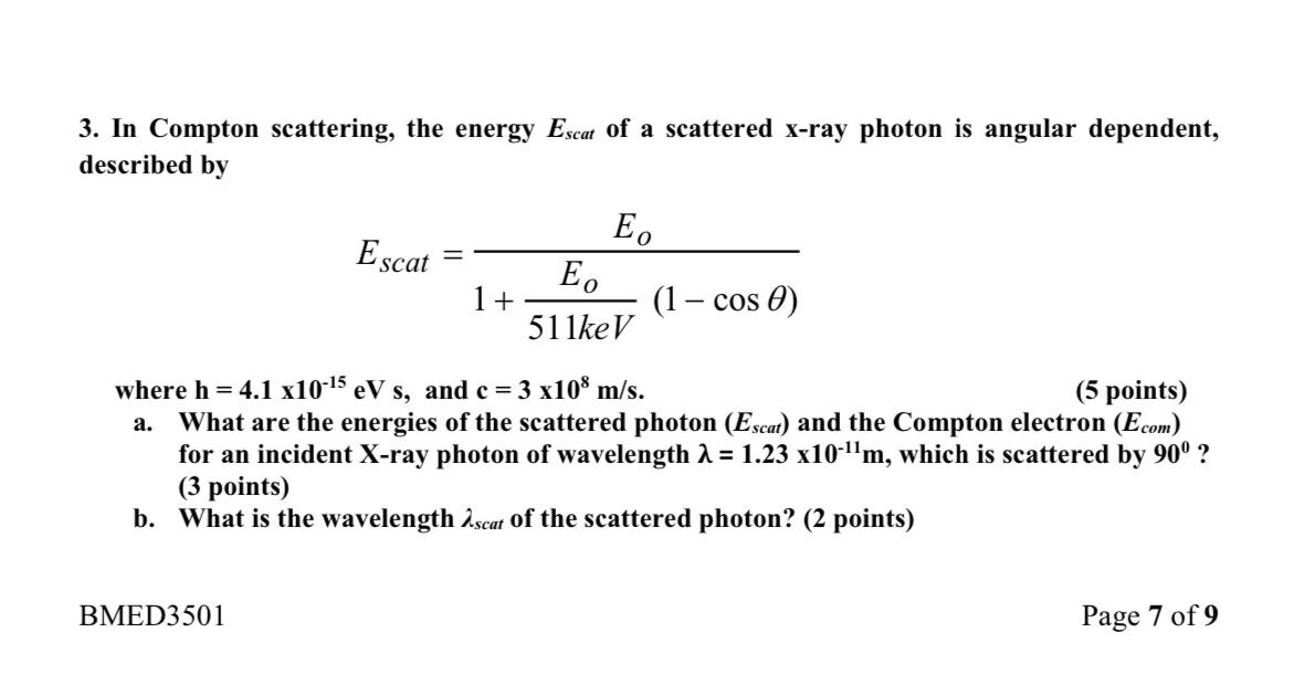 Solved 3. In Compton scattering, the energy Escat of a | Chegg.com